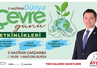 5 Haziran Dünya Çevre Günü Etkinliklerle Kutlanacak